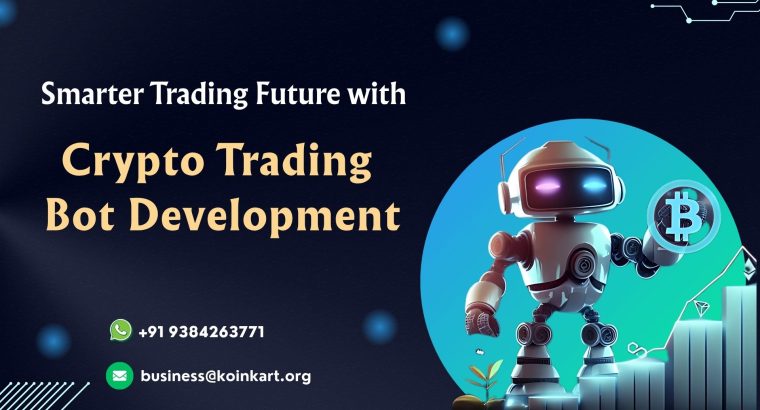 Smarter Trading Future with Crypto Trading Bot Development